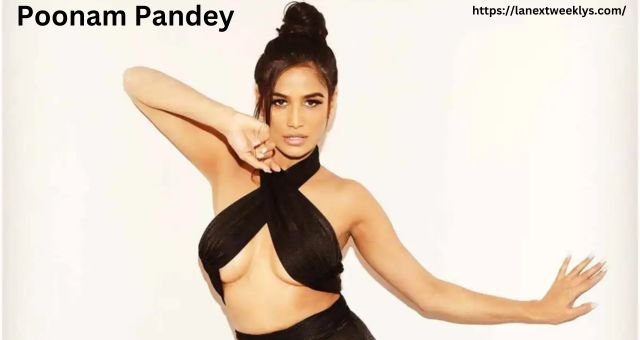 Poonam Pandey Age